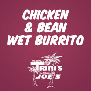 Chicken & Bean Wet Burrito