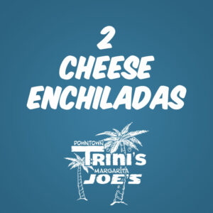 2 Cheese Enchiladas