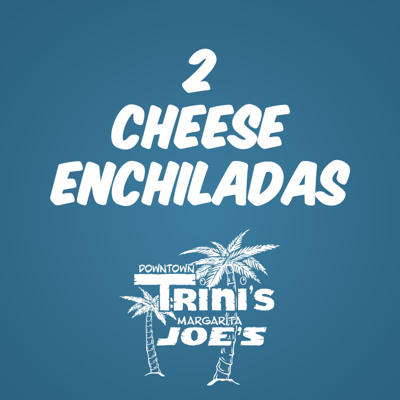 2 Cheese Enchiladas